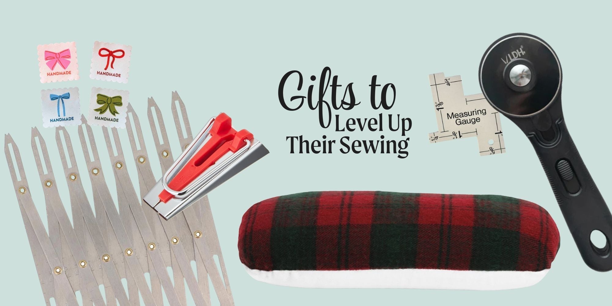 Gifts to Level up Their Sewing