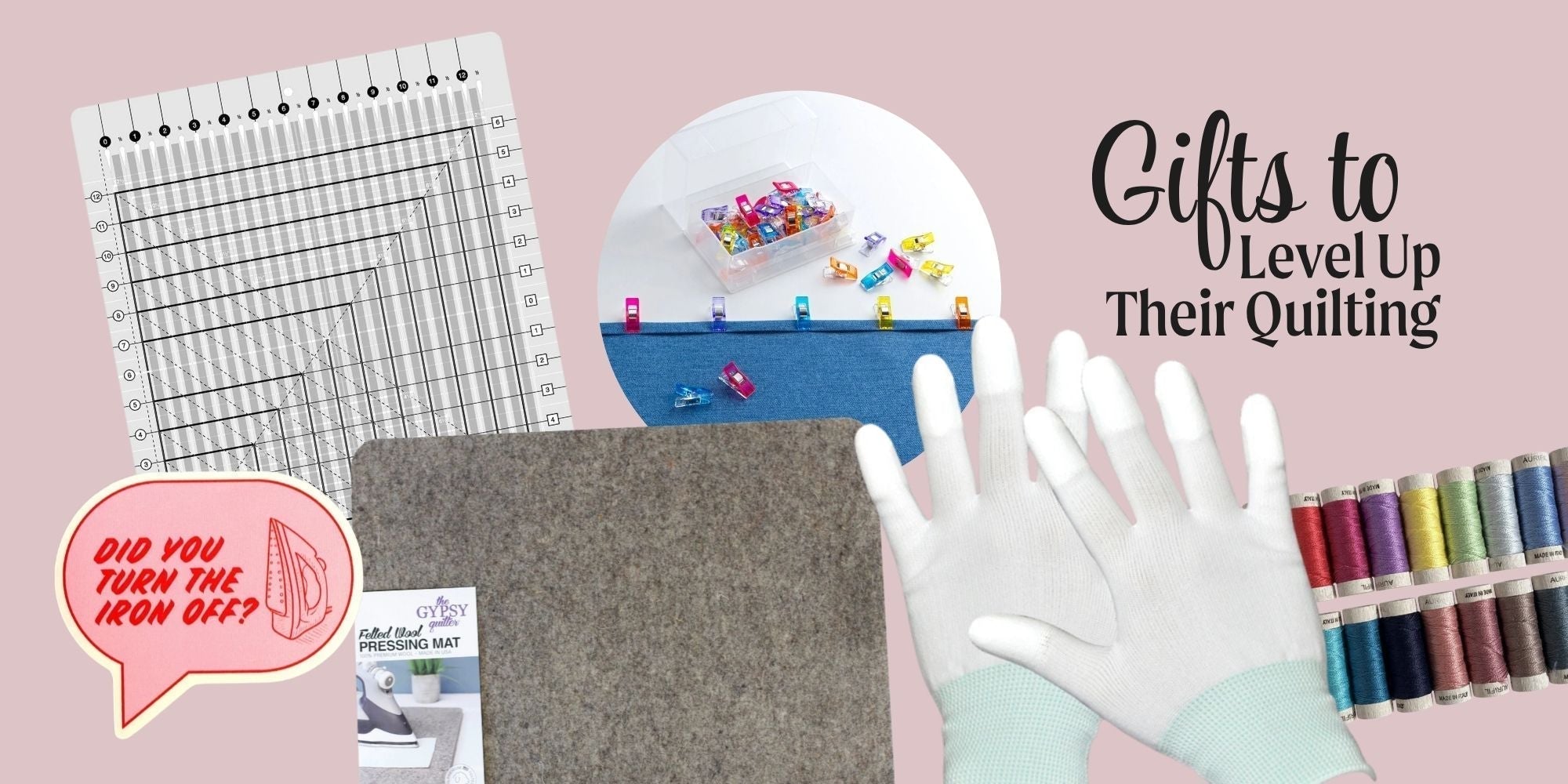 Gifts for an Experienced Quilter