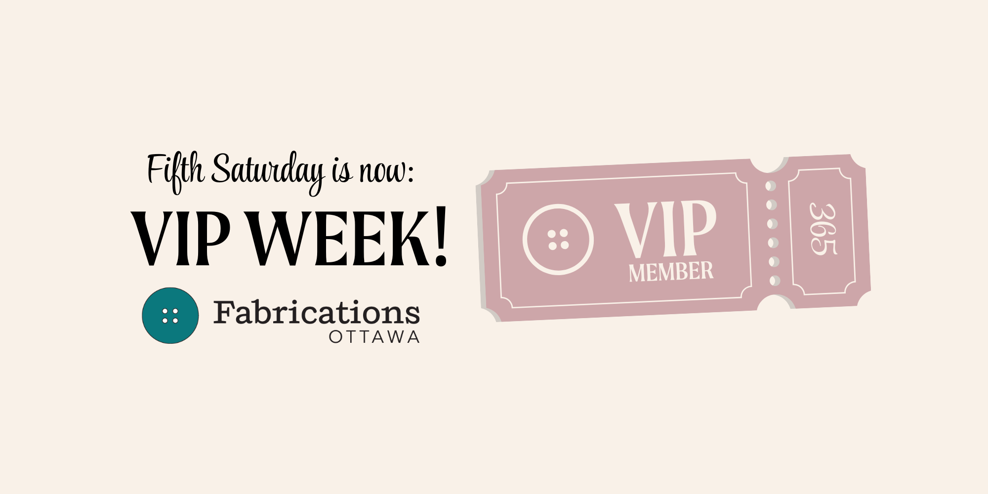 VIP WEEK (Previously known as Fifth Saturday)